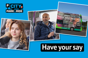 Park and Ride have your say graphic